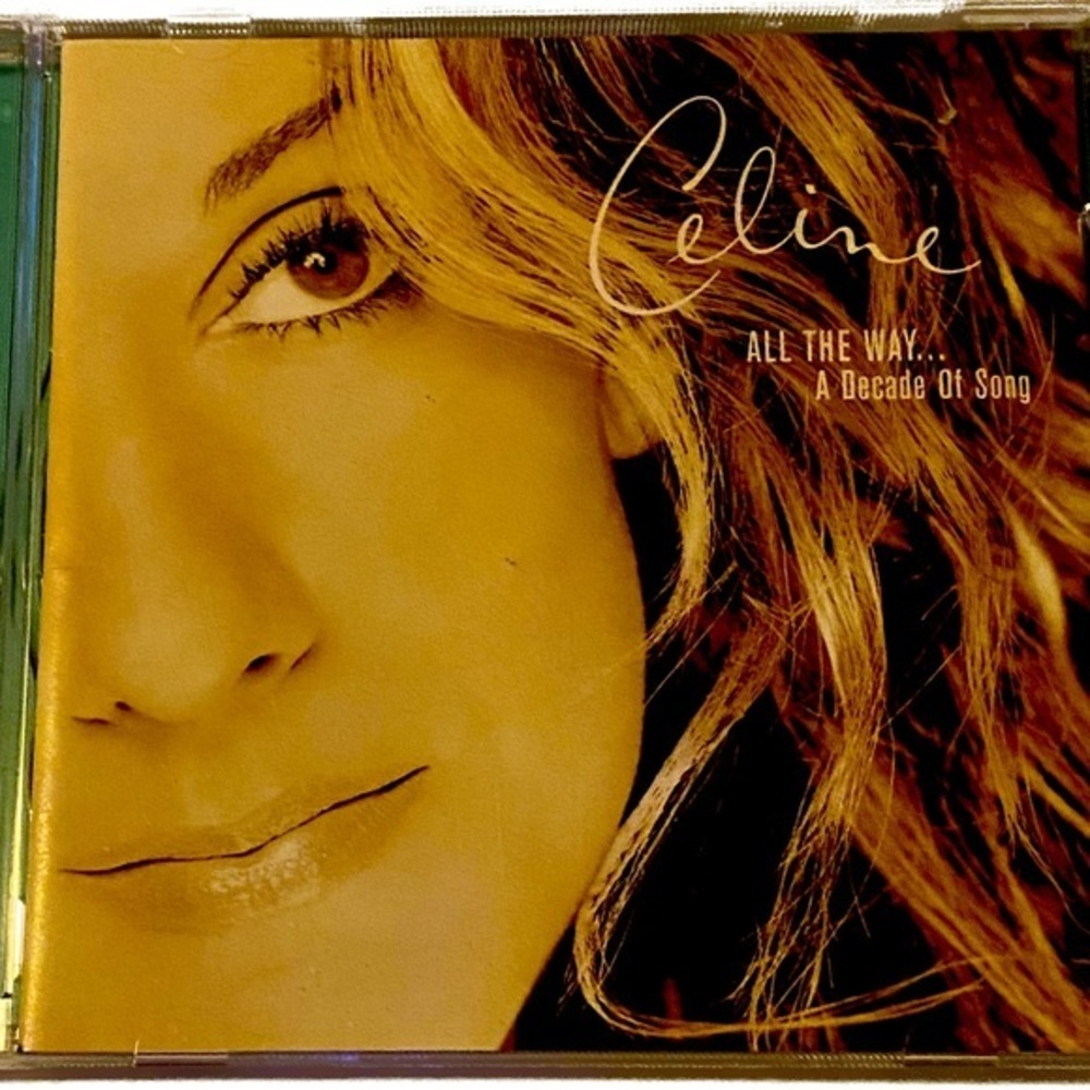 All The Way...A Decade of Song
by Celine Dion